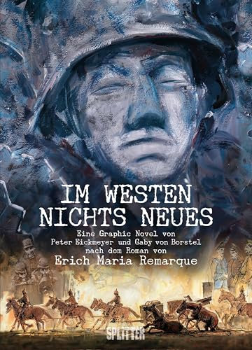 Im Westen nichts Neues – Jubiläumsausgabe: limitierte Vorzugsausgabe zum 10. Jubiläum der Graphic Novel