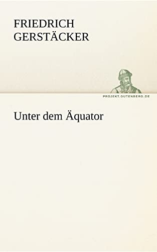 Unter dem Äquator (TREDITION CLASSICS)