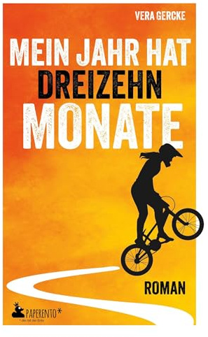 Mein Jahr hat dreizehn Monate: Bewegender Jugendroman über Familie, erste Liebe und den Mut, zur Wahrheit zu stehen | Ab 12 Jahren