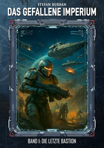Das gefallene Imperium – Band 1: Die letzte Bastion