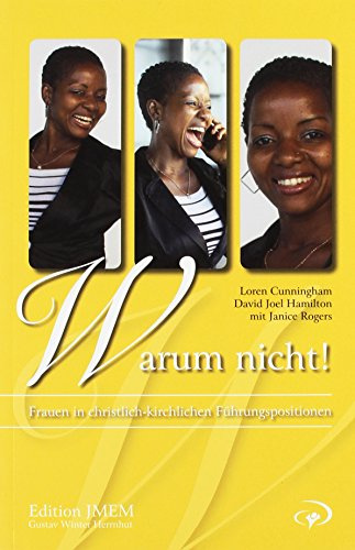 Warum nicht?: Frauen in christlich-kirchlichen Führungspositionen