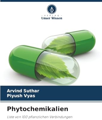Phytochemikalien: Liste von 100 pflanzlichen Verbindungen