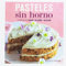 Pasteles sin horno: 30 propuestas veganas, sin azúcar y sin gluten (GENERICA)