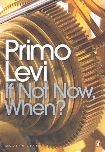 If Not Now, When? (Penguin Modern Classics)