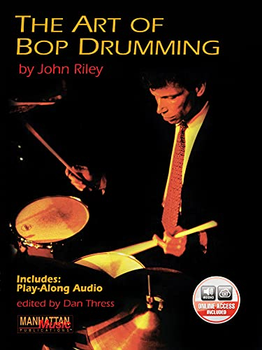 The Art of Bop Drumming: incl. Online Code (Manhattan Music Publications)