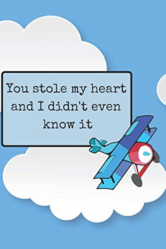 YOU STOLE MY HEART BLANK LINED NOTEBOOK JOURNAL: A daily diary, composition or log book, gift idea for the love of your life!