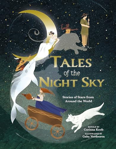 Tales of the Night Sky: Stories of Stars from Around the World (Arcturus Illustrated Folk Tales)