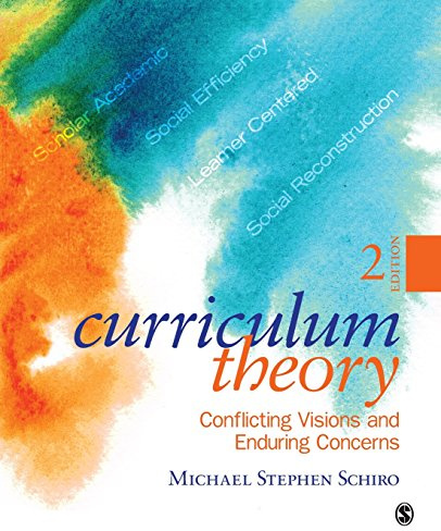 Curriculum Theory: Conflicting Visions and Enduring Concerns