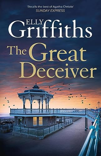 The Great Deceiver: The gripping new novel from the bestselling author of The Dr Ruth Galloway Mysteries (The Brighton Mysteries)