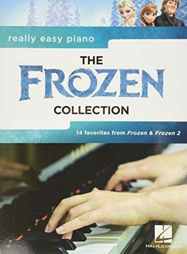 Really Easy Piano - the Frozen Collection: Really Easy Piano - 14 Favorites from Frozen & Frozen 2