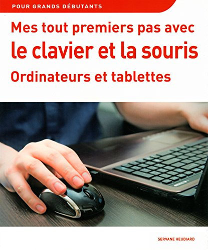 Mes tout premiers pas avec le clavier, ordinateurs et tablettes