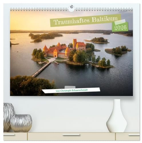 Traumhaftes Baltikum (hochwertiger Premium Wandkalender 2026 DIN A2 quer), Kunstdruck in Hochglanz: Eine Reise durch die baltischen Staaten (CALVENDO Orte)