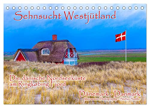 Sehnsucht Westjütland (Tischkalender 2026 DIN A5 quer), CALVENDO Monatskalender: Sehnsucht Westjütland - Die dänische Nordseeküste am Ringkøbing Fjord (CALVENDO Orte)