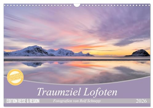 Traumziel Lofoten (Wandkalender 2026 DIN A3 quer), CALVENDO Monatskalender: Die Lofoten - lassen sie sich vom arktischen Licht verzaubern! (CALVENDO Orte)