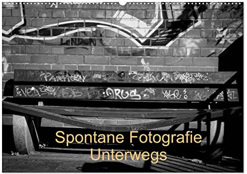 Spontane Fotografie Unterwegs (Wandkalender 2026 DIN A2 quer), CALVENDO Monatskalender: Bilder meiner Städtereisen (CALVENDO Orte)