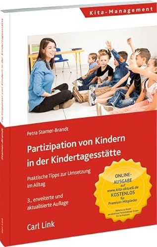 Partizipation von Kindern in der Kindertagesstätte: Praktische Tipps zur Umsetzung im Alltag