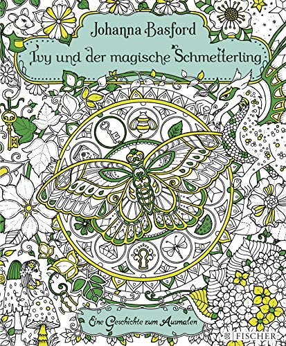 Ivy und der magische Schmetterling: Eine Geschichte zum Ausmalen (Malbuch für Erwachsene)