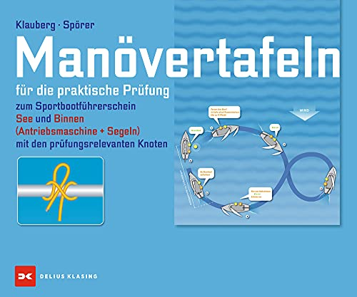 Manövertafeln: Alles für die praktische Prüfung SBF Binnen und SBF See