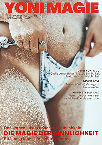 Yoni Magie Magazin: Das neue Lifestyle Magazin für bewusste Frauen