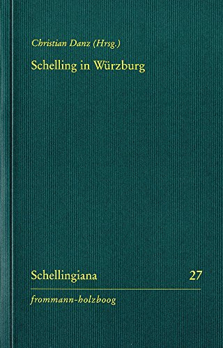 Schelling in Würzburg (Schellingiana, Band 27)