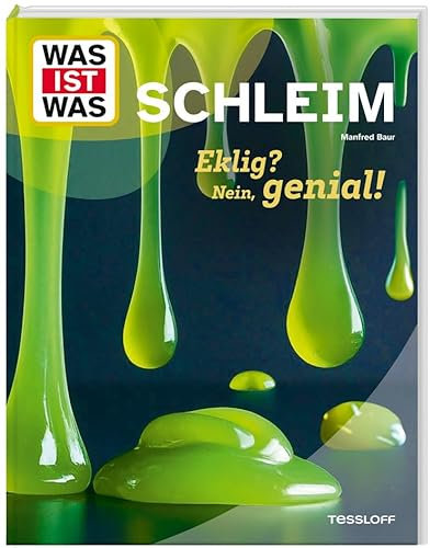 WAS IST WAS Schleim. Eklig? Nein, genial! | Cooles Wissen über Schleim | Sachbuch für Kinder ab 8 Jahren (WAS IST WAS Das Original)