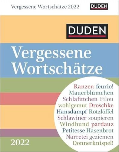Duden Vergessene Wortschätze Kalender 2022: Bedrohte Wörter, die wir retten wollen