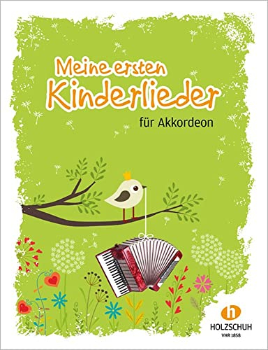 Meine ersten Kinderlieder: 27 Kinderlieder
für den Anfangsunterricht am Akkordeon