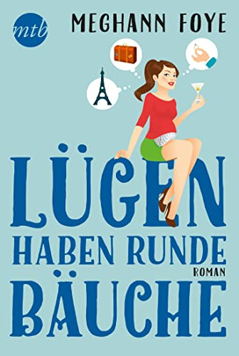 Lügen haben runde Bäuche: Roman