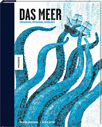 Das Meer – eintauchen, abtauchen, entdecken: Verblüffendes Sach-Wissen und Ideen zum Basteln, Spielen und Selbermachen