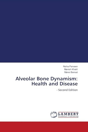 Alveolar Bone Dynamism: Health and Disease: - Second Edition
