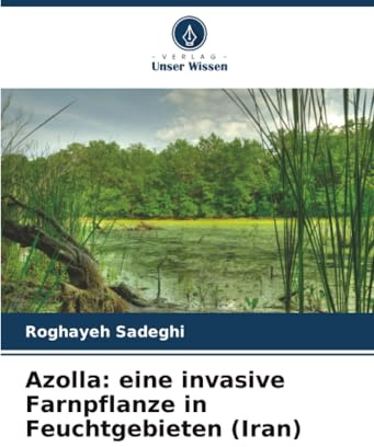 Azolla: eine invasive Farnpflanze in Feuchtgebieten (Iran): DE