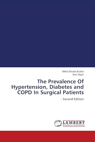 The Prevalence Of Hypertension, Diabetes and COPD In Surgical Patients: - Second Edition