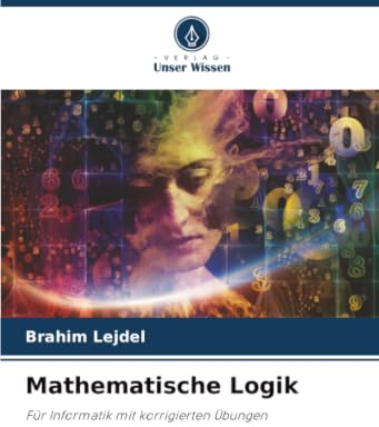 Mathematische Logik: Für Informatik mit korrigierten Übungen