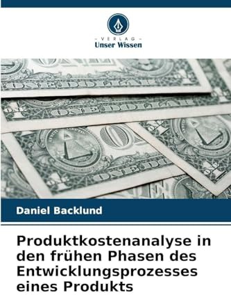 Produktkostenanalyse in den frühen Phasen des Entwicklungsprozesses eines Produkts