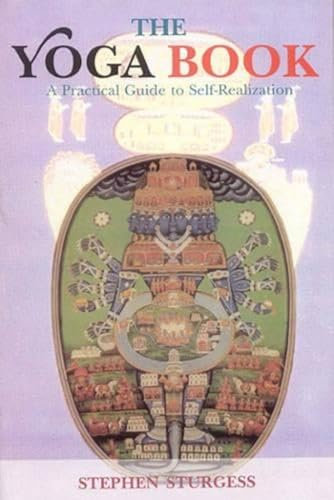 The Yoga Book: A Practical Guide to Self -realization