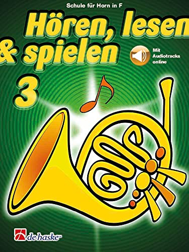 Hören, lesen & spielen 3 Horn in F: Mit Audio-Online