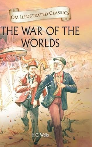 The War of the Worlds- Om Illustrated Classics