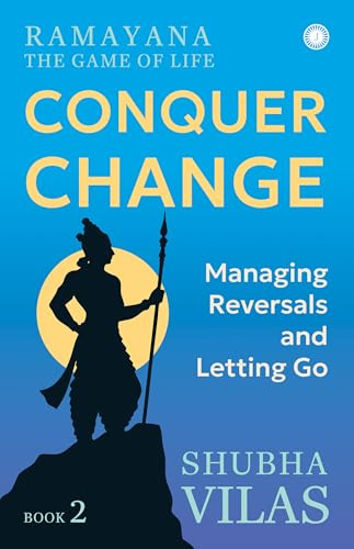 Ramayana: The Game of Life - Book 2: Conquer Change