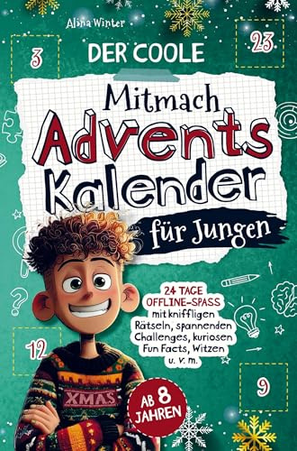 Der coole Mitmach-Adventskalender für Jungen: 24 Tage Offline-Spaß mit kniffligen Rätseln, spannenden Challenges, kuriosen Fun Facts, Witzen u. v. m.