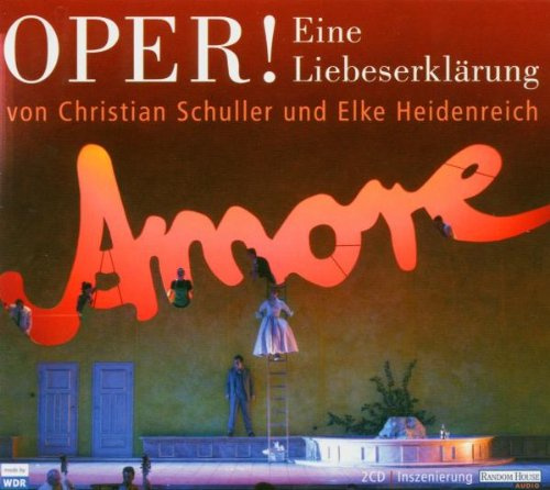 Oper! Eine Liebeserklärung