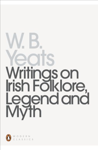 Writings on Irish Folklore, Legend, and Myth (Penguin Twentieth-Century Classics)