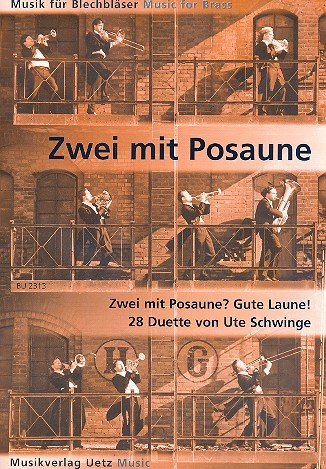 Zwei mit Posaune? Gute Laune! 28 Duette für Posaune (Spielpartitur)