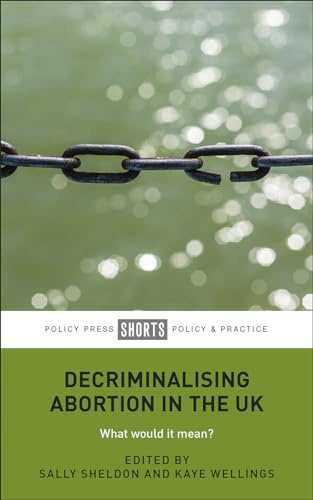 Decriminalising Abortion in the UK: What Would It Mean?