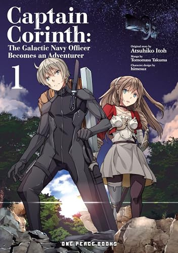 Captain Corinth Volume 1: The Galactic Navy Officer Becomes an Adventurer (Captain Corinth Series)