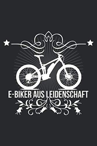 E-BIKER AUS LEIDENSCHAFT: A5 Jahreskalender 2020 Kalender mit Notizbuch I Planer I Notizen I Tagebuch I Geschenk Idee für eBiker I Pedelec I ebike I eMTB
