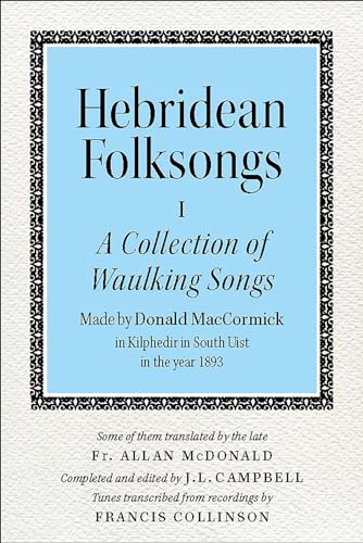 Hebridean Folk Songs: A Collection of Waulking Songs by Donald MacCormick