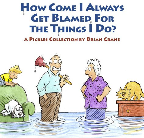 How Come I Always Get Blamed for the Things I Do?: A Pickles Collection