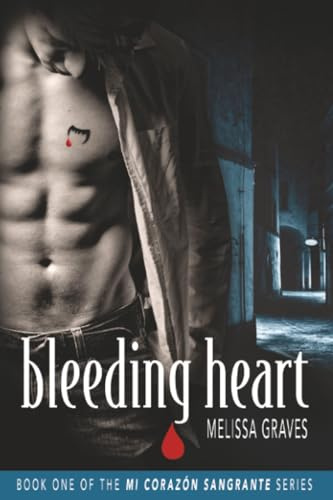 Bleeding Heart (Mi Corazón Sangrante)