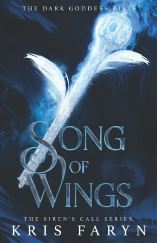 Song of Wings: A Young Adult Dark Fantasy: A Young Adult Greek Mythology: 2 (The Siren's Call Series)