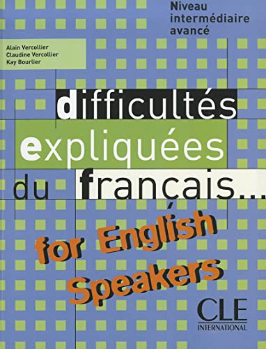 Difficultés expliquées du français...for English speakers: Livre